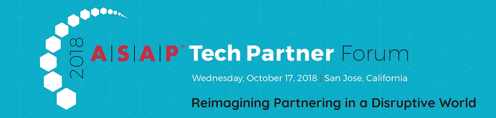 The 2018 ASAP Tech Partner Forum | October 17th, 2018 in San Jose, California